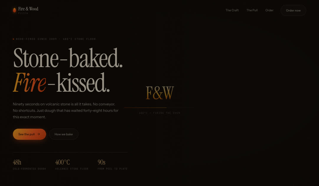 Fire and Wood pizza site, Stone-baked. Fire-kissed.